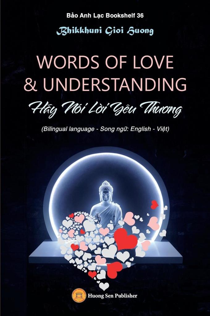 WORDS OF LOVE & UNDERSTANDING (Hãy Nói Li Yêu Thng)
