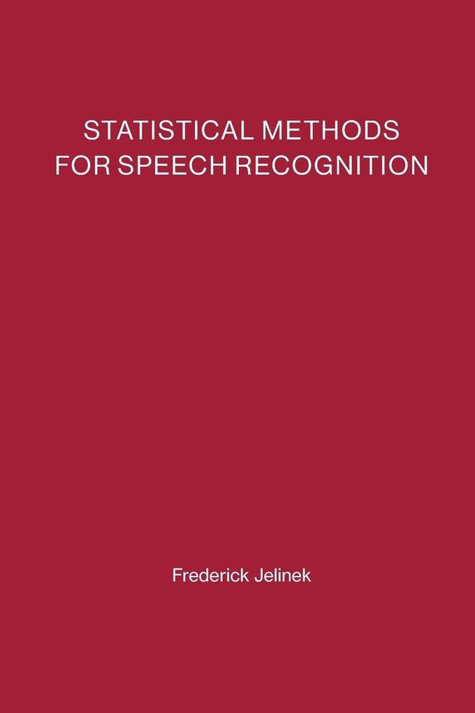 Statistical Methods for Speech Recognition