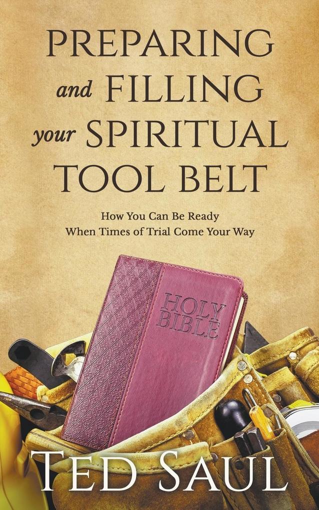 Preparing and Filling Your Spiritual Tool Belt