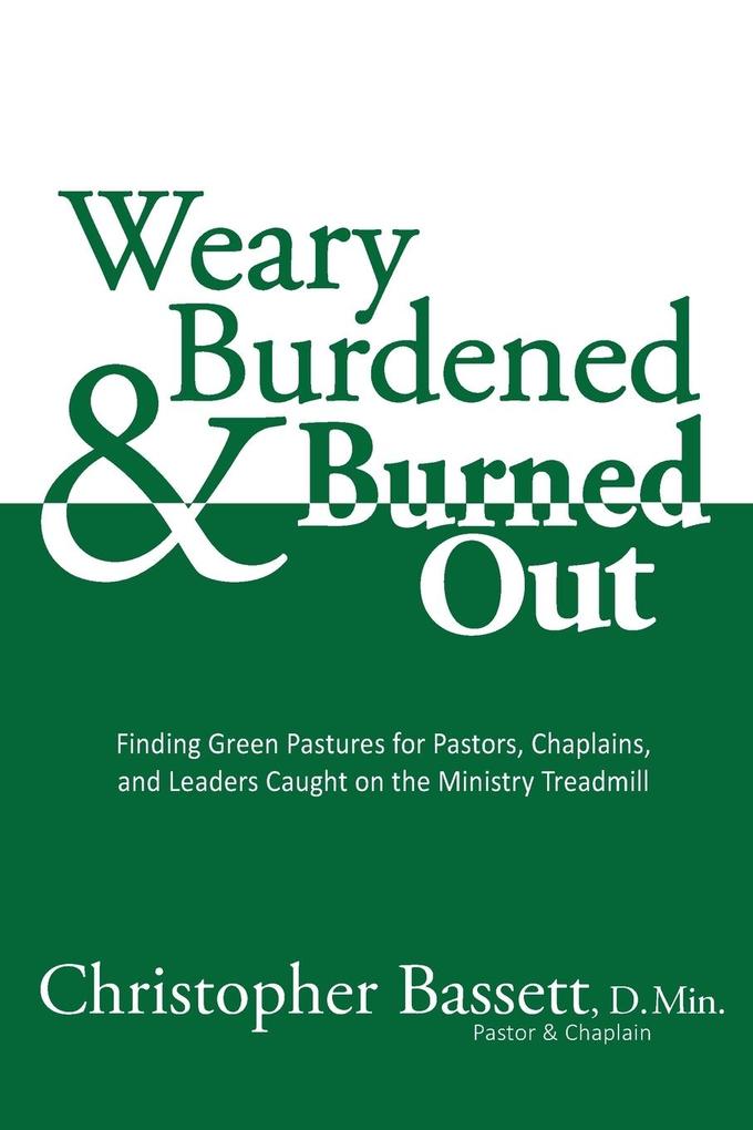 Weary Burdened & Burned Out