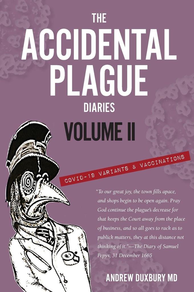The Accidental Plague Diaries Volume II