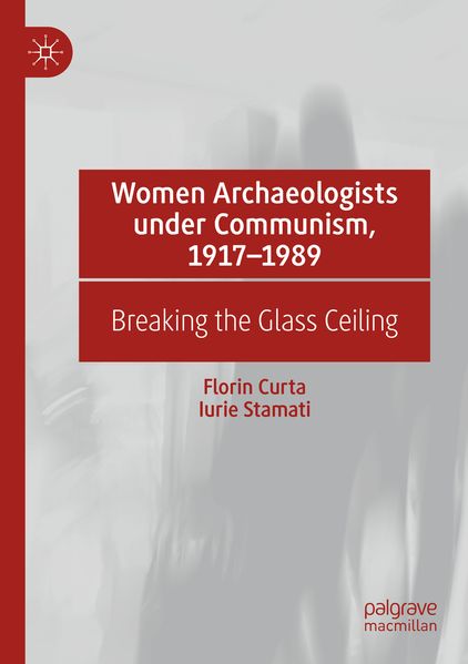 Women Archaeologists under Communism 1917-1989