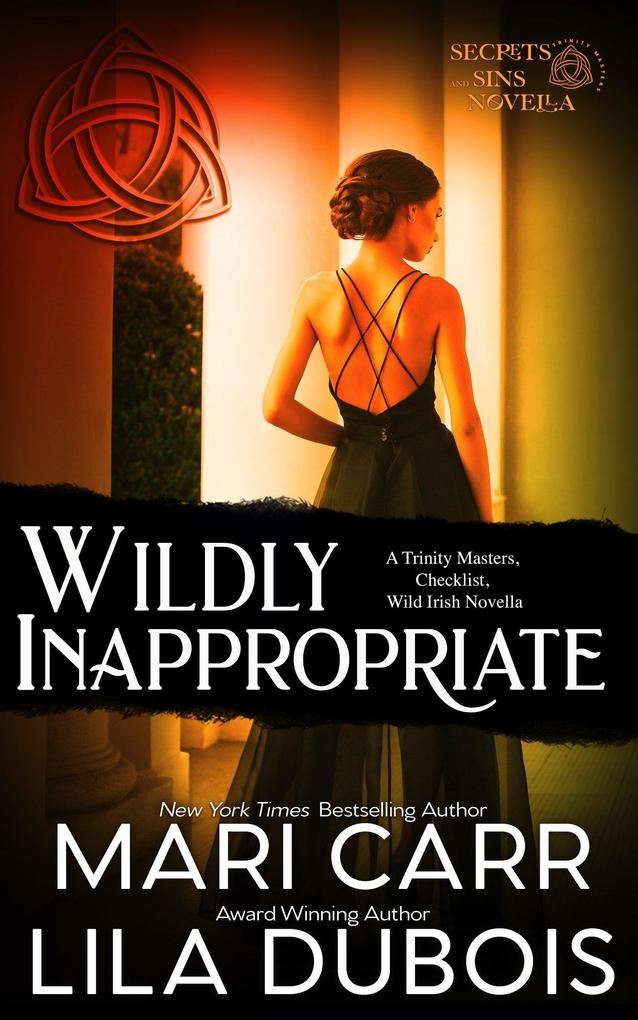 Wildly Inappropriate (Trinity Masters: Secrets and Sins #6.5)