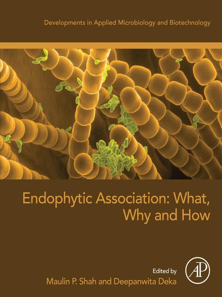 Endophytic Association: What Why and How