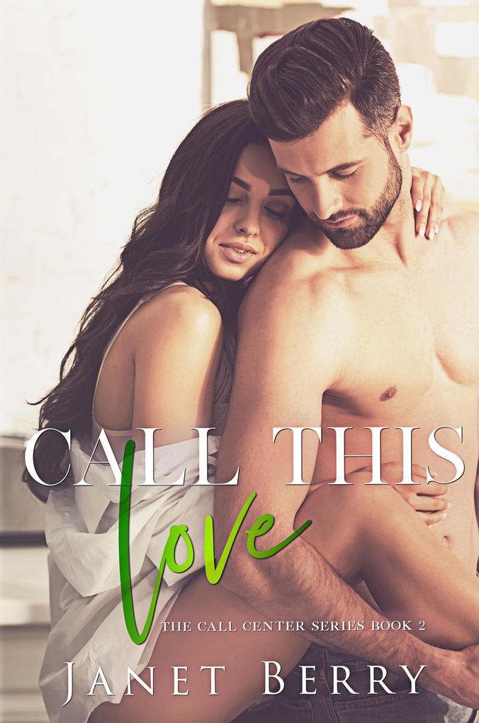 Call This Love (Call Center Series #2)