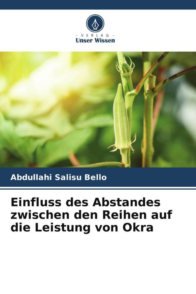 Einfluss des Abstandes zwischen den Reihen auf die Leistung von Okra