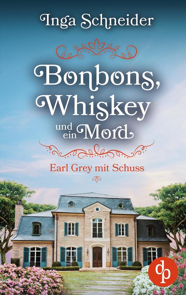 Bonbons Whiskey und ein Mord