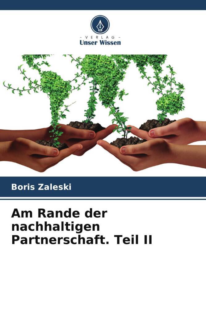 Am Rande der nachhaltigen Partnerschaft. Teil II