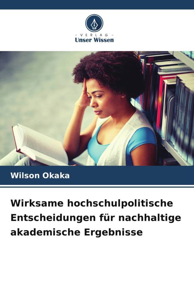 Wirksame hochschulpolitische Entscheidungen für nachhaltige akademische Ergebnisse