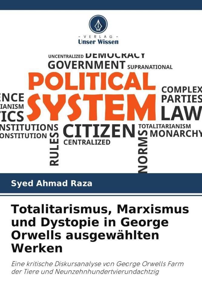 Totalitarismus Marxismus und Dystopie in George Orwells ausgewählten Werken