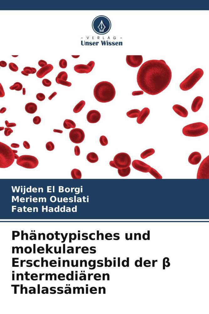 Phänotypisches und molekulares Erscheinungsbild der intermediären Thalassämien