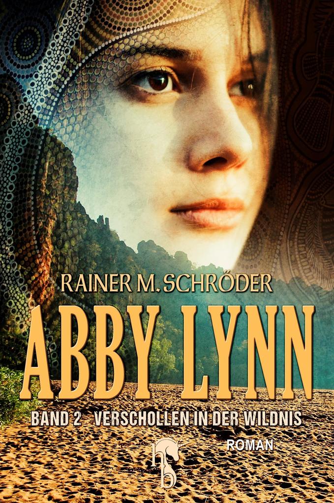 Abby Lynn - Verschollen in der Wildnis