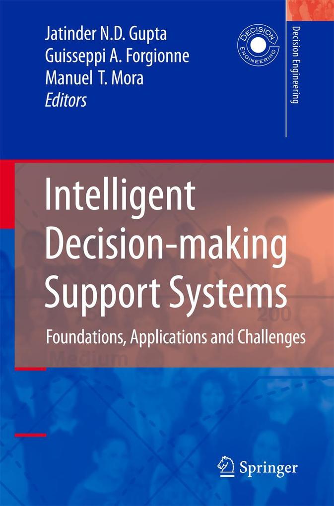 Intelligent Decision-Making Support Systems: Foundations Applications and Challenges