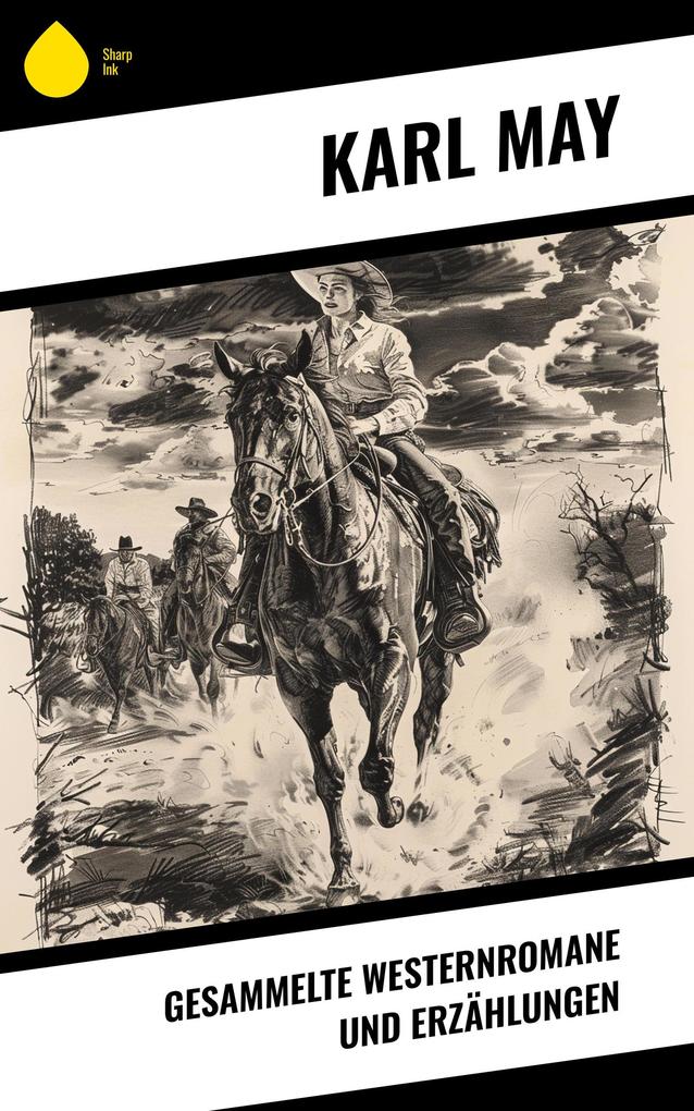 Gesammelte Westernromane und Erzählungen