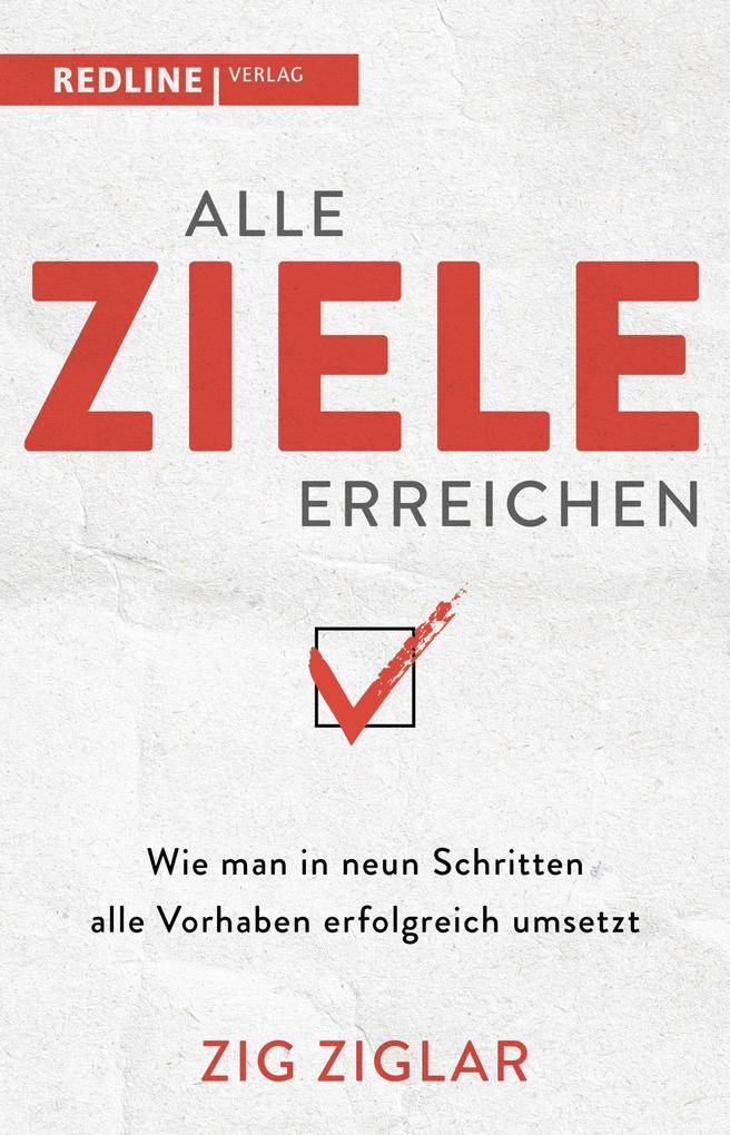 Alle Ziele erreichen - Ziglar Zig