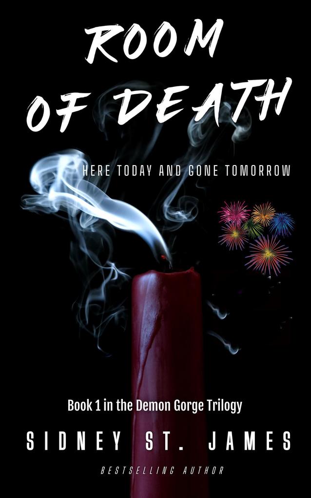 Room of Death - Here Today and Gone Tomorrow (Demon Gorge Trilogy #1)