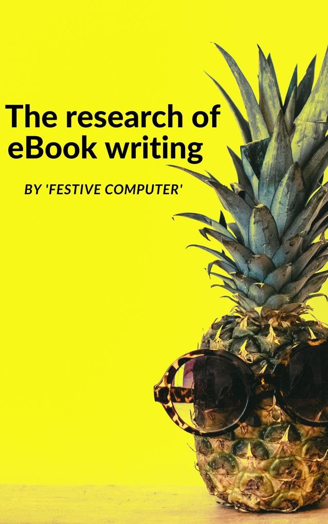 THE RESEARCH OF EBOOK WRITING (eBooks #1)