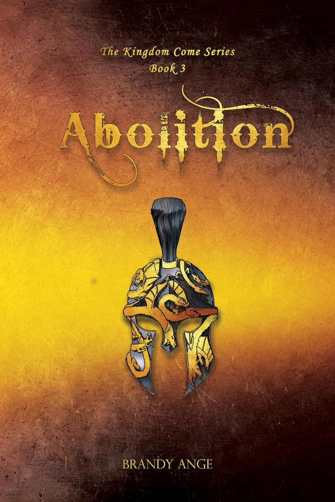 Abolition (The Kingdom Come Series #3)