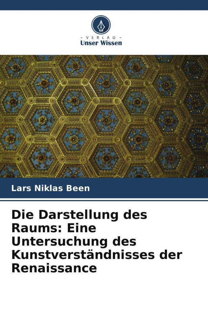 Die Darstellung des Raums: Eine Untersuchung des Kunstverständnisses der Renaissance