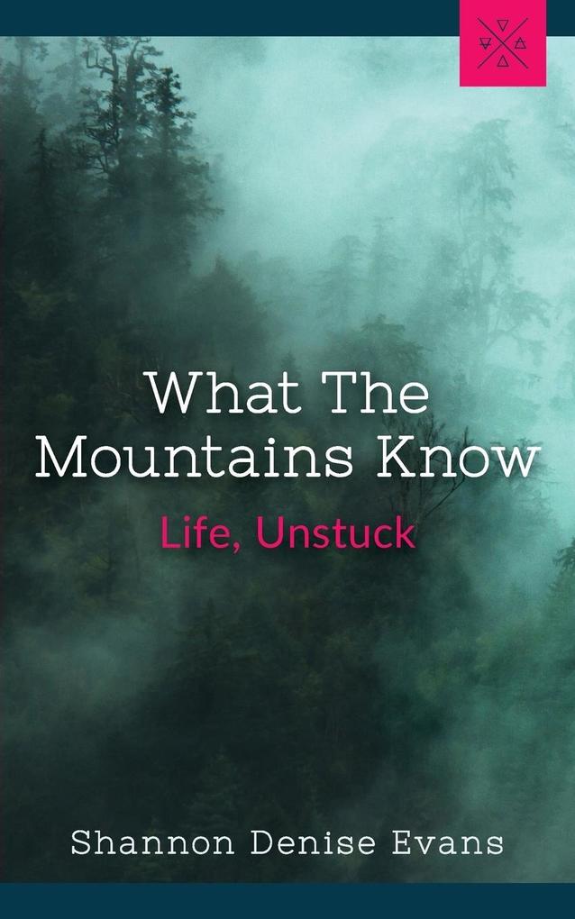 What the Mountains Know