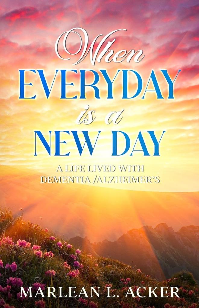 When Everyday is A New Day