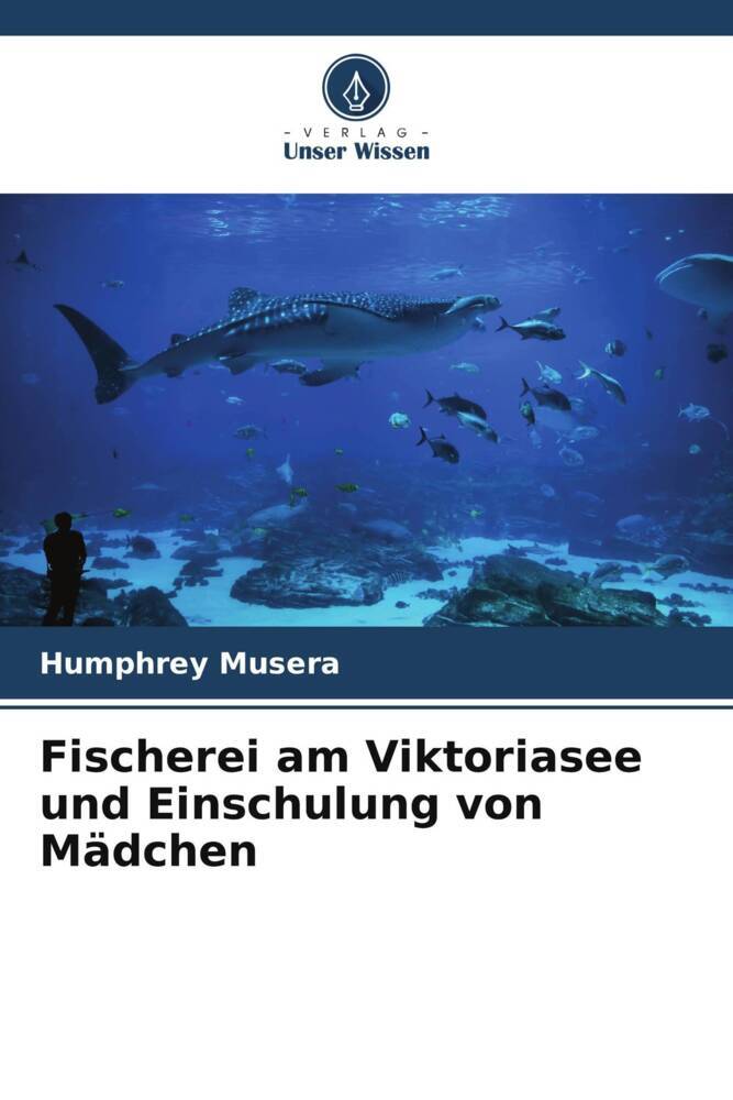 Fischerei am Viktoriasee und Einschulung von Mädchen