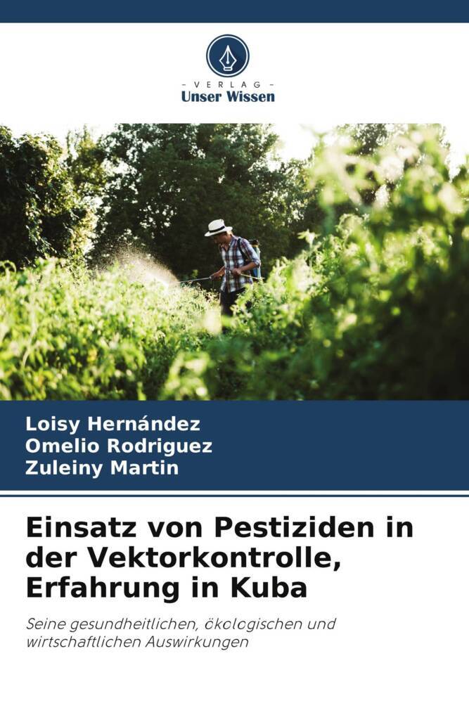 Einsatz von Pestiziden in der Vektorkontrolle Erfahrung in Kuba