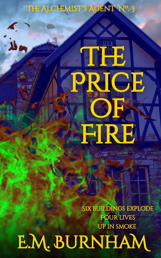 The Price of Fire (The Alchemist‘s Agent #3)