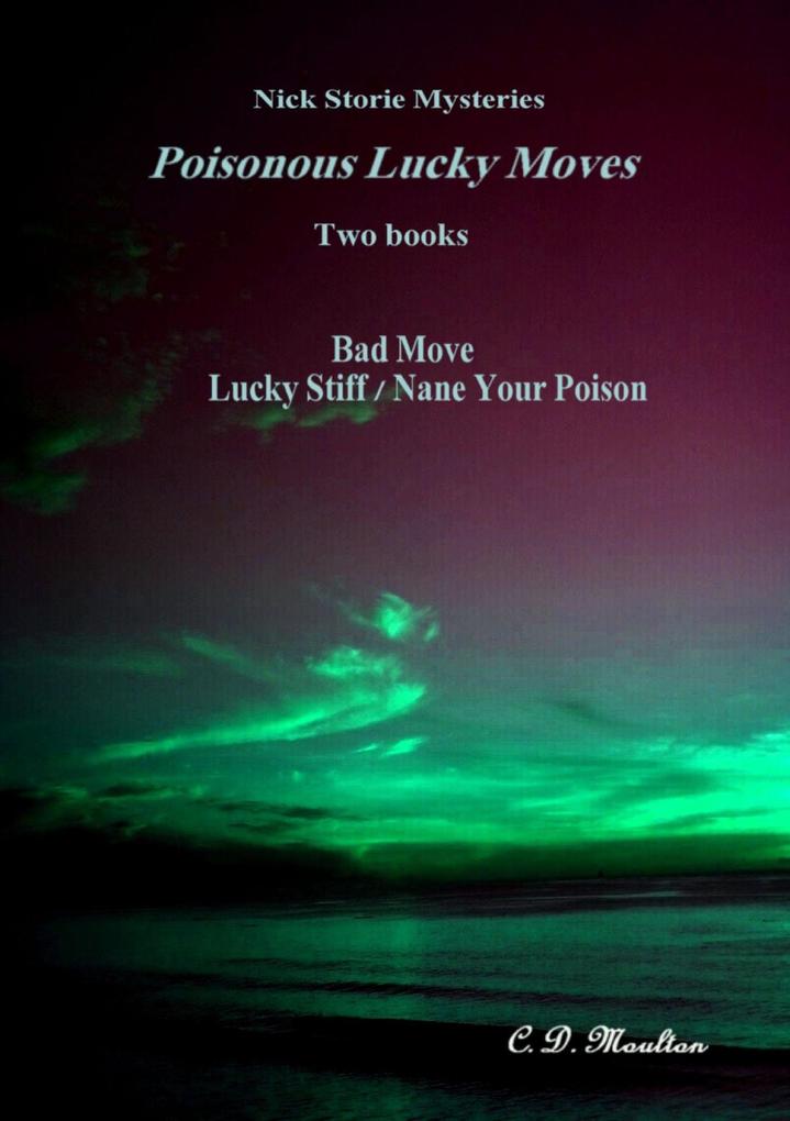 Poisonous Lucky Moves (Det. Lt. Nick Storie Mysteries #6)