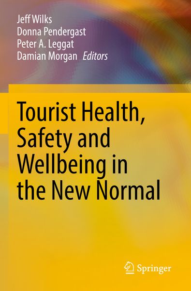 Tourist Health Safety and Wellbeing in the New Normal