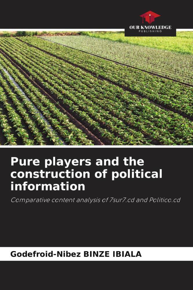 Pure players and the construction of political information