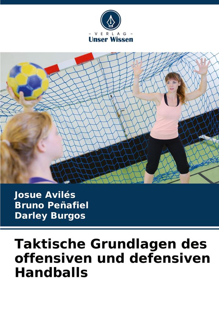 Taktische Grundlagen des offensiven und defensiven Handballs