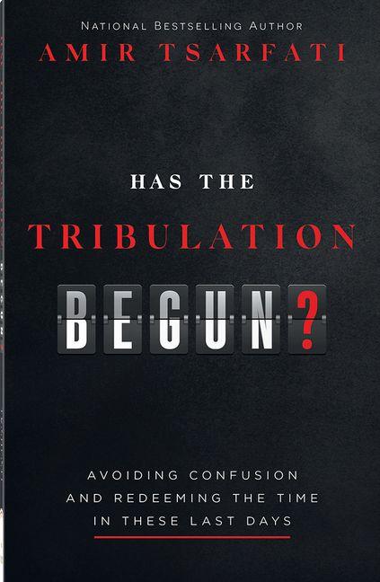 Has the Tribulation Begun?