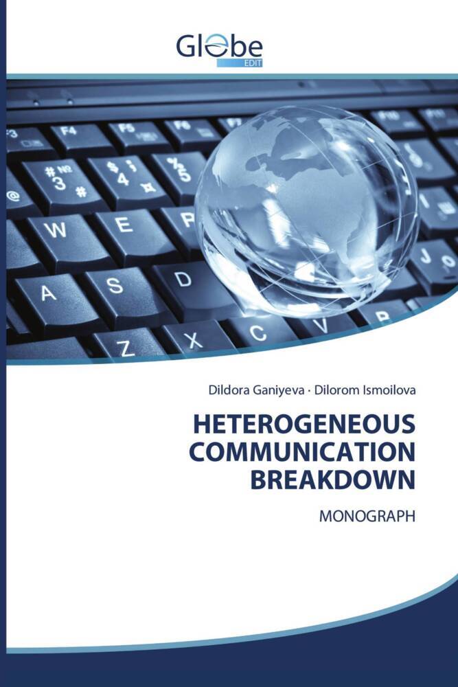 HETEROGENEOUS COMMUNICATION BREAKDOWN