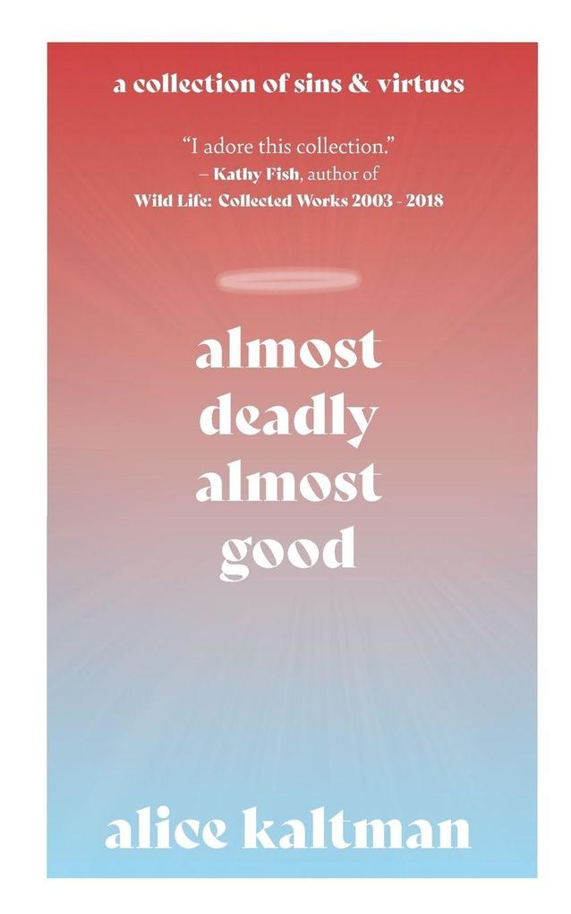 Almost Deadly Almost Good