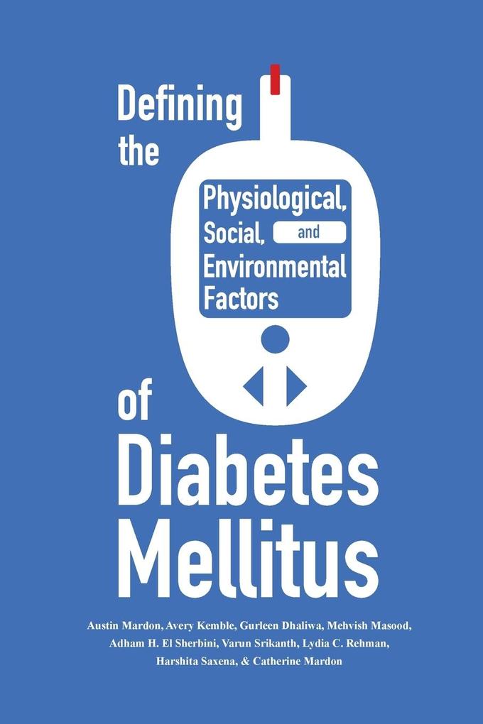 Defining the Historical Physiological Social and Environmental Factors of Diabetes Mellitus