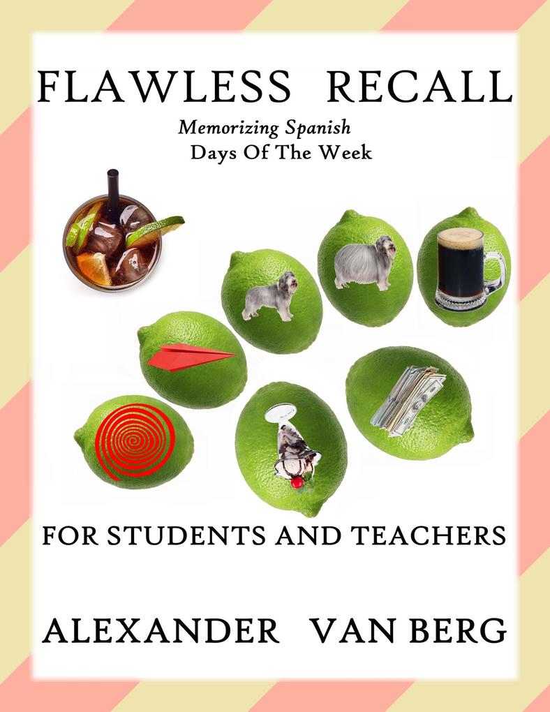 Flawless Recall: Memorizing Spanish Days Of The Week For Students And Teachers