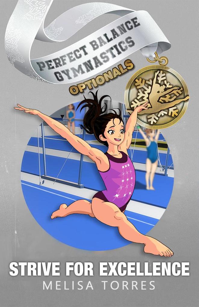 Strive for Excellence (Perfect Balance Gymnastics Optionals #2)