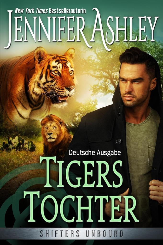 Tigers Tochter (Shifters Unbound: Deutsche Ausgabe #14)