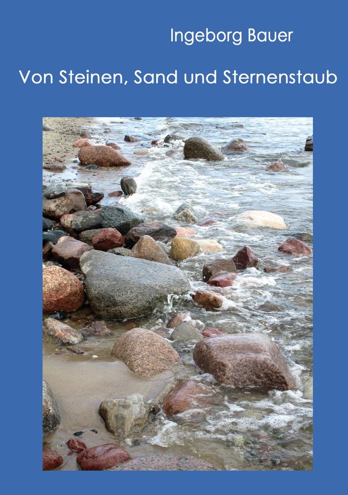 Von Steinen Sand und Sternenstaub