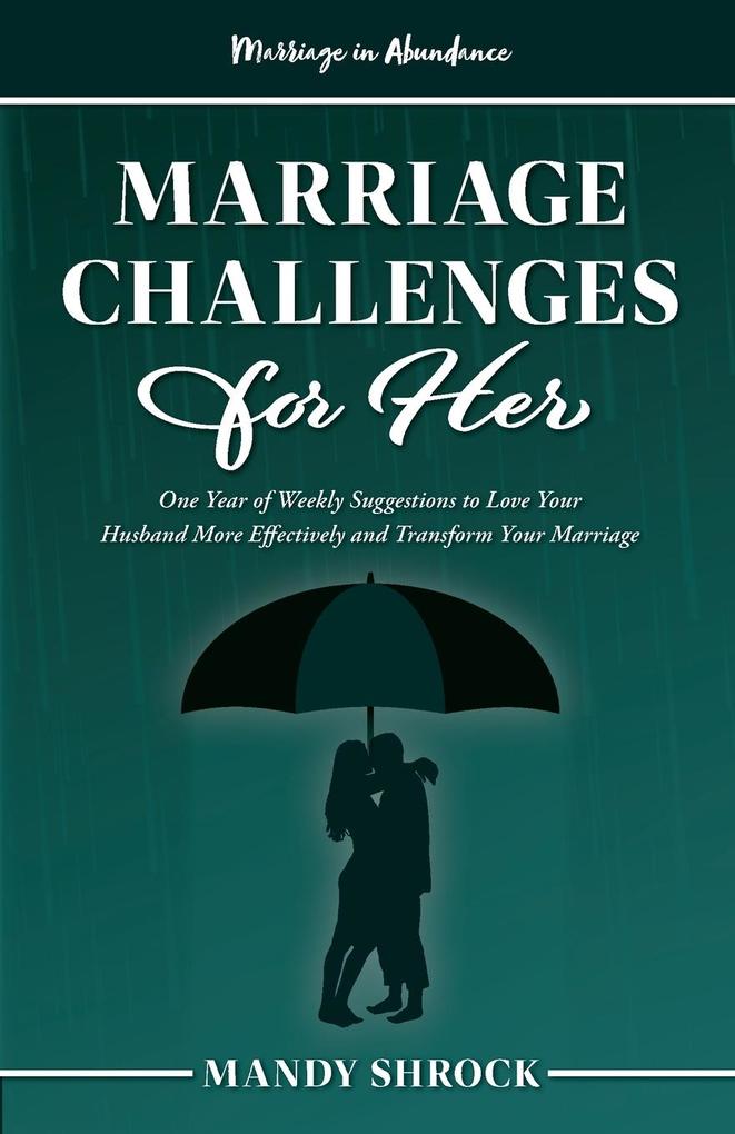 Marriage In Abundance‘s Marriage Challenges for Her