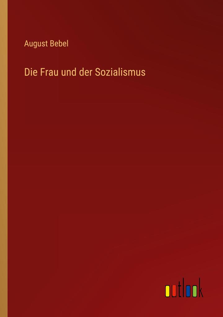 Die Frau und der Sozialismus