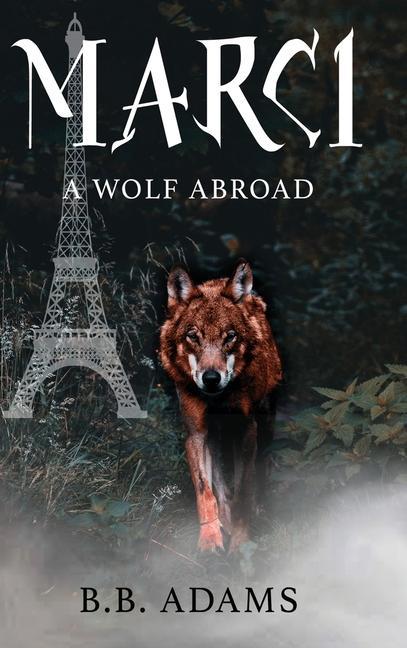 Marci: A Wolf Abroad