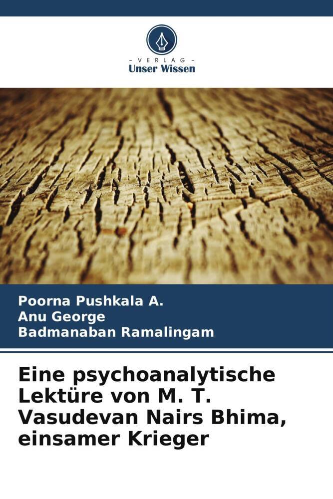 Eine psychoanalytische Lektüre von M. T. Vasudevan Nairs Bhima einsamer Krieger