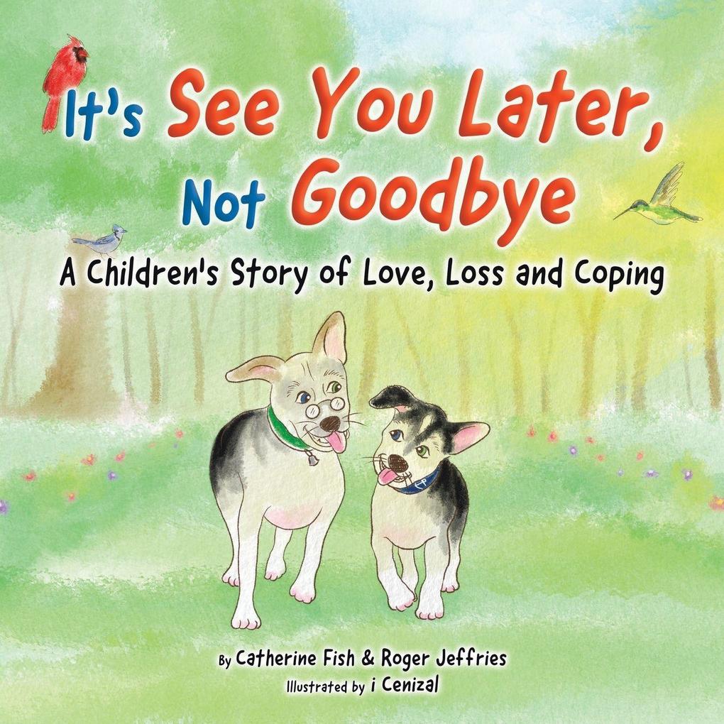 It's 'See You Later' Not 'Goodbye'