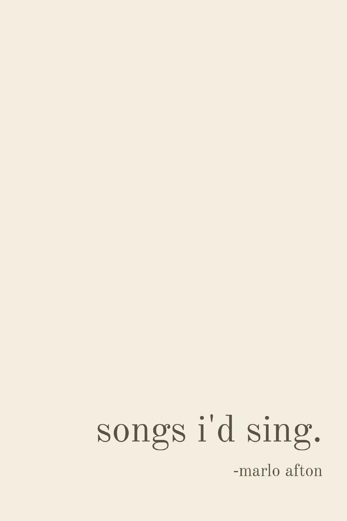 songs i‘d sing.