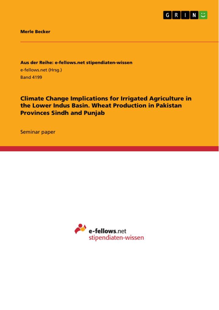 Climate Change Implications for Irrigated Agriculture in the Lower Indus Basin. Wheat Production in Pakistan Provinces Sindh and Punjab