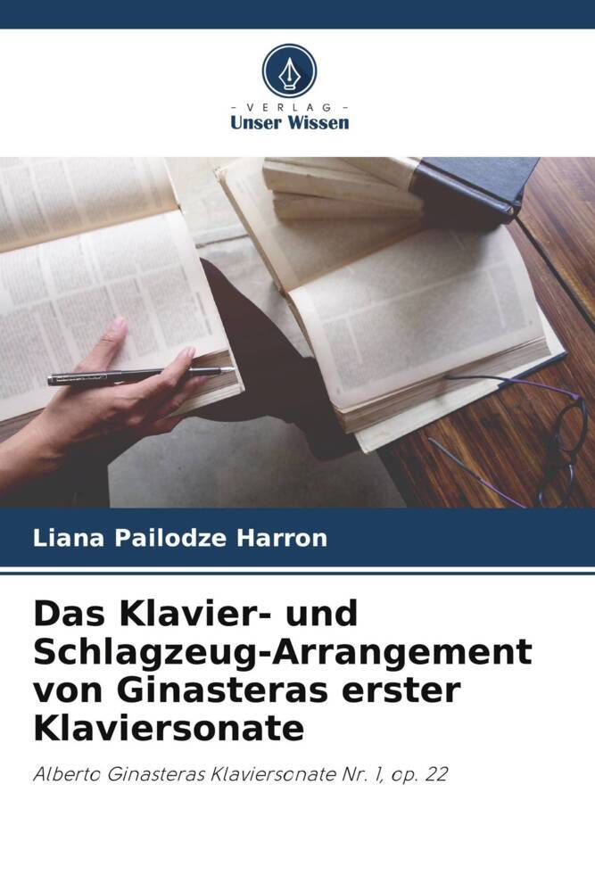 Das Klavier- und Schlagzeug-Arrangement von Ginasteras erster Klaviersonate