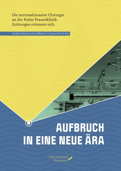 Aufbruch in eine neue Ära: Die minimalinvasive Chirurgie an der Kieler Frauenklinik
