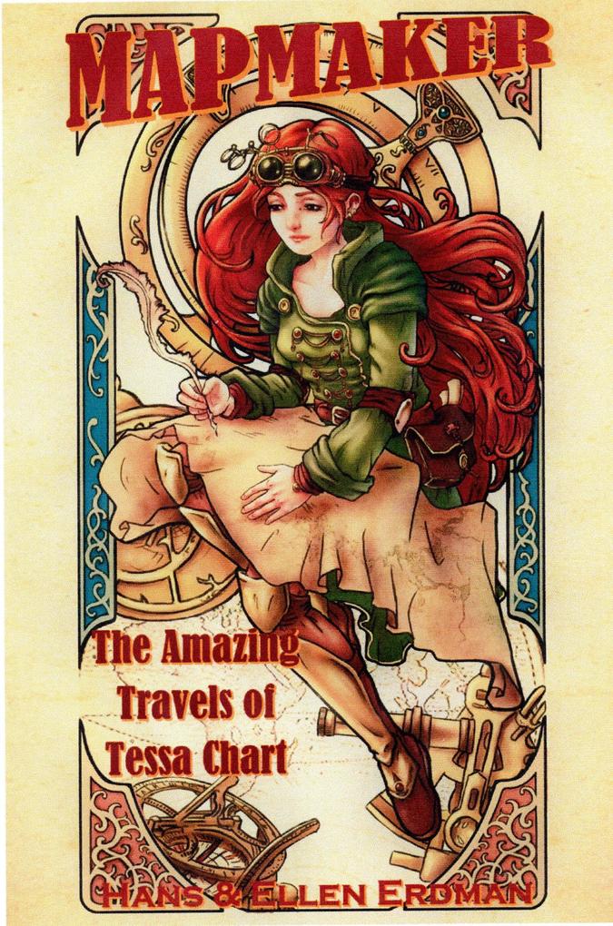 Mapmaker: The Amazing Travels of Tessa Chart (The Mapmaker Series from the Gewellyn Chronicles #1)